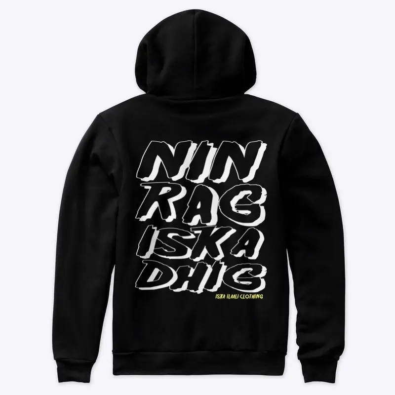 Nin Rag Iska Dhig Pullover Hoodie